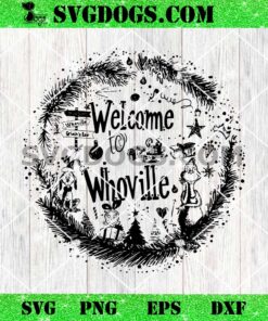 Welcome To Whoville Grinch’s Lair SVG, Grinch Christmas Collage SVG