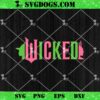 Wicked Pink Goes Good With Green SVG, Wicked Movie Quote Wicked SVG PNG