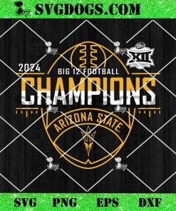 Arizona State Sun Devils Big 12 Champs 2024 Football Locker PNG, Arizona State University Football Championship 2024 PNG