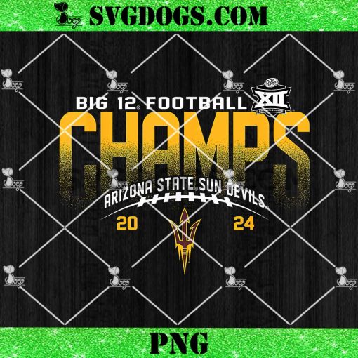 Arizona State Sun Devils Big 12 Champs 2024 Football Locker PNG, Arizona State University Football Championship 2024 PNG