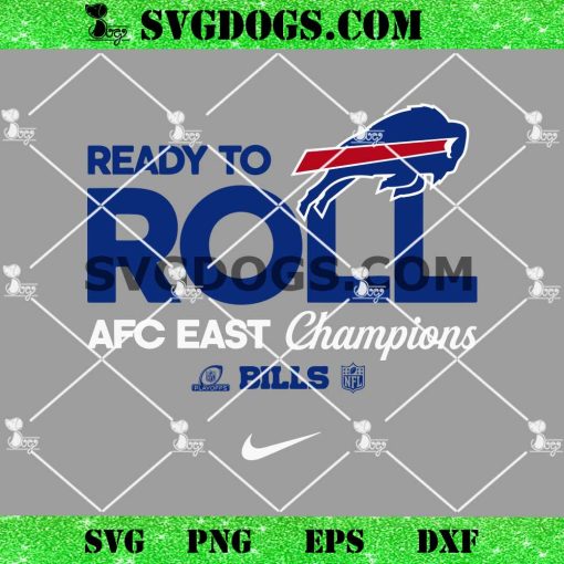 Buffalo Bills Ready To Roll AFC East Division Champions SVG, Buffalo Bills Nike 2024 AFC Locker Room Trophy Collection SVG PNG