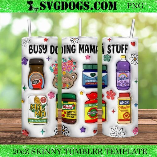 Busy Doing Mama Stuff 20oz Tumbler Wrap PNG, Mama Topper Multipack  PNG