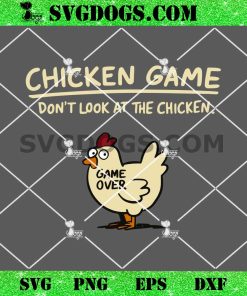 Chicken Game Don’t Look At The Chicken SVG