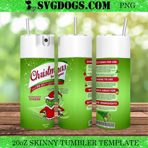 Christmas Be Gone 20oz Tumbler Wrap PNG, Grinch Eliminates Chees PNG