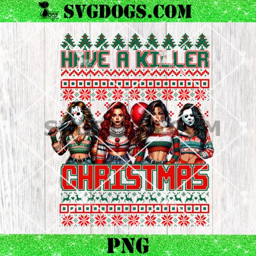 Halloween Christmas Girl Ugly Sweater PNG, Have A Killer Christmas PNG, Ladies and Friends PNG