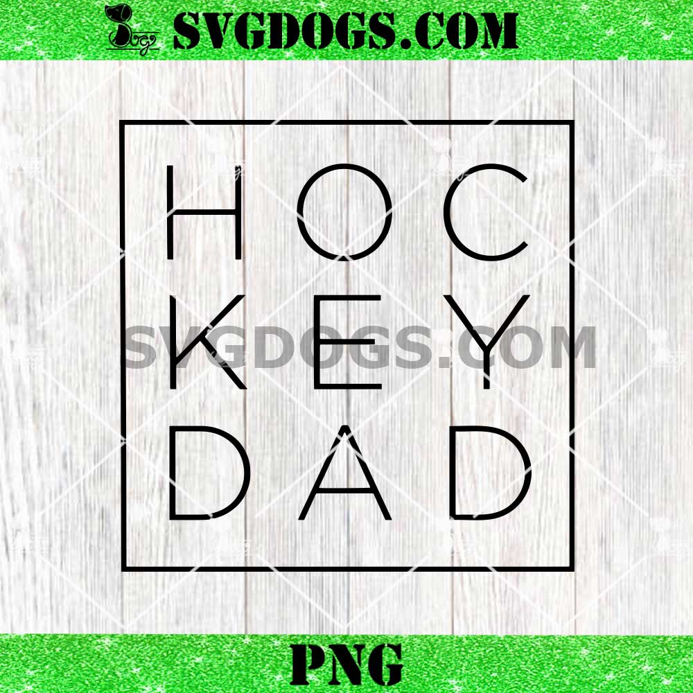 Hockey Dad SVG, Father's Day SVG Hockey Dad SVG, Father's Day SVG