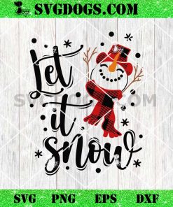 Let It Snow SVG, Snowman SVG, Christmas SVG