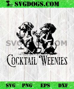 Martini Cocktail Lover Dachshund SVG, Cocktail Weenies Dachshund SVG