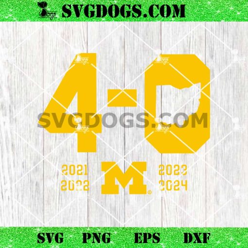 Michigan Wolverines football 4 0 in The Game SVG, Michigan Football SVG