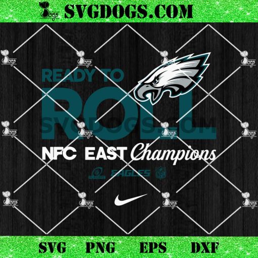 Philadelphia Eagles Nike Ready To Roll NFC West Champions SVG