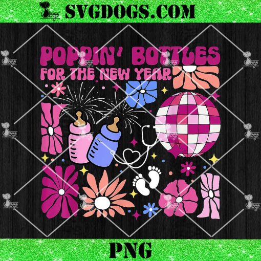 Poppin’ Bottles For The New Year PNG, Boho Floral NICU Crew Nurse PNG