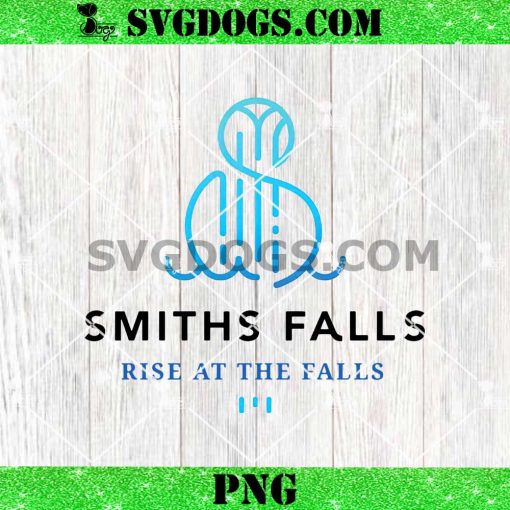 Smiths Falls Rise At The Falls SVG PNG, Smiths Falls Ontario SVG