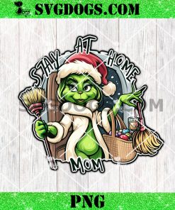 Stay At Home Mom Christmas PNG, Grinch Mom PNG