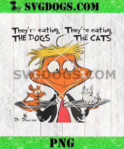 They Are Eating The Dogs And Cat Stand Against Trump PNG, Trump Cat Dog PNG