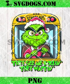 They See Me Tollin They Waitin Grinch PNG, Christmas School Bus Driver PNG