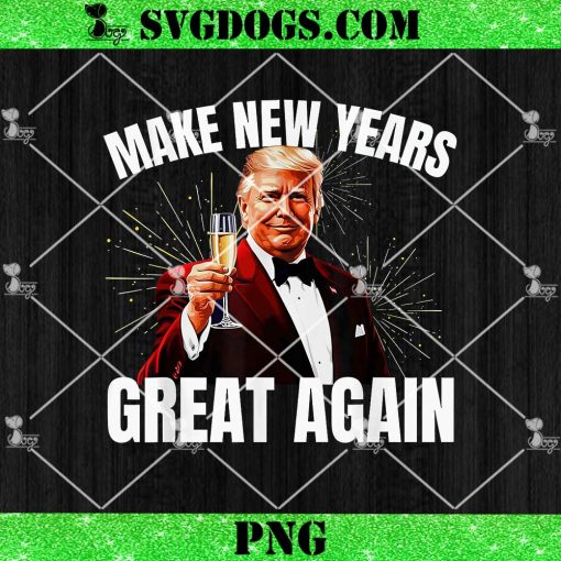 Trump Make New Year Great Again PNG, Happy New Years Eve Day 2025 PNG