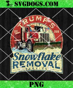 Trump’s Snowflake Removal Service PNG, Funny Trump 2024 PNG