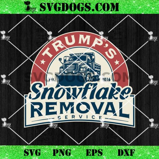 Trump’s Snowflake Removal Service SVG, Funny Trump 2024 SVG