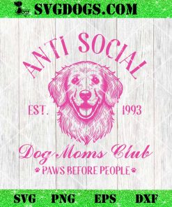 Anti Social Dog Moms Club SVG