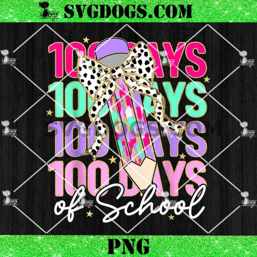 Coquette Pencil 100 Days Of School PNG, Teacher 100th Day Of School Girls PNG