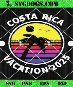 Costa Rica Vacation 2025 SVG, Summer SVG PNG