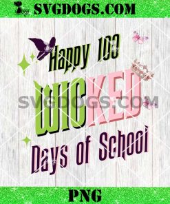 Happy 100 Days Of School Wicked PNG, 100th Day Of School PNG