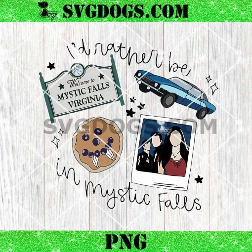 I’d Rather Be In Mystic Falls PNG