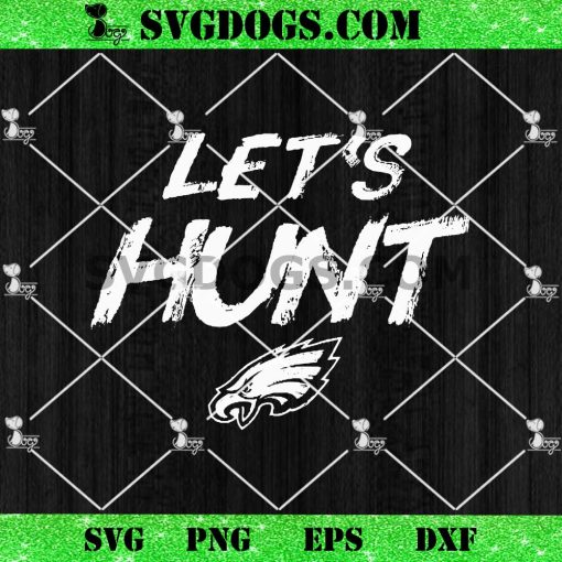 Let’s Hunt Eagles SVG