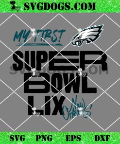 Philadelphia Eagles Super Bowl LIX My First Super Bowl SVG