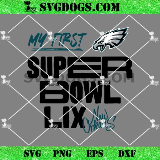 Philadelphia Eagles Super Bowl LIX My First Super Bowl SVG