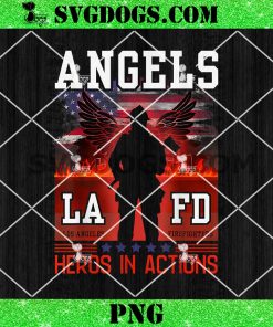 Proud La Firefighters LAFD Heros In Actions PNG, Los Angeles Firefighters Hero USA PNG