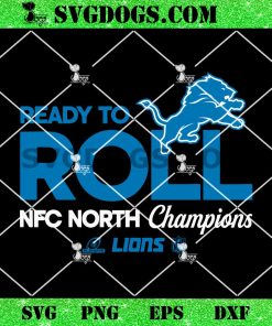 Ready To Roll NFC North Champions Detroit Lions SVG