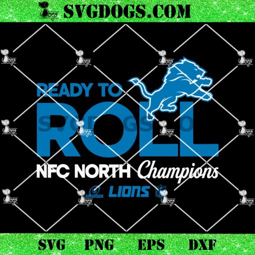 Ready To Roll NFC North Champions Detroit Lions SVG