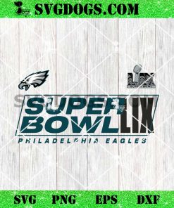 Super Bowl lix Philadelphia Eagles SVG