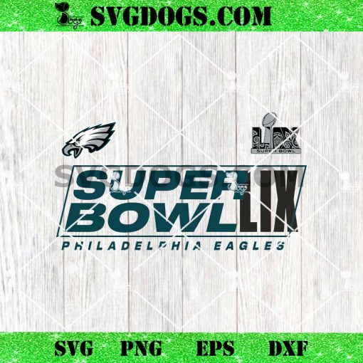 Super Bowl lix Philadelphia Eagles SVG