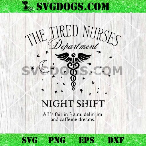 The Tired Nurses Department Night Shift SVG