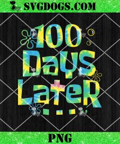 100 Days Later PNG, One Hundred Days Later 100th day of school teacher PNG