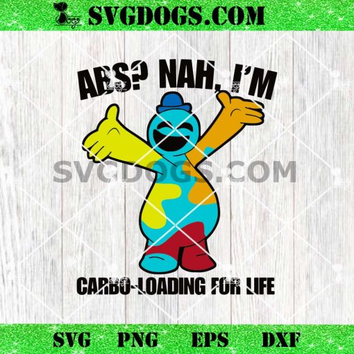 Abs Nah I’m Carbo Loading for Life SVG, Funny Doey The Doughman SVG