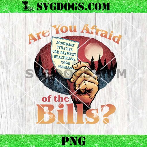 Are You Afraid Of The Bills PNG