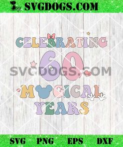 Celebrating 60 Magical Years SVG PNG