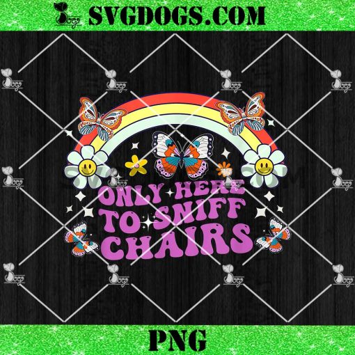 Embarrassing Inappropriate Only Here to Sniff Chairs PNG