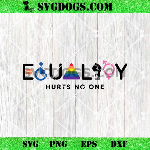 Equality Hurts No One Lgbt SVG