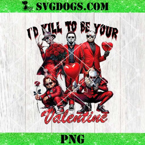 Ill Kill To Be Your Valentine PNG, Horror Valentine PNG