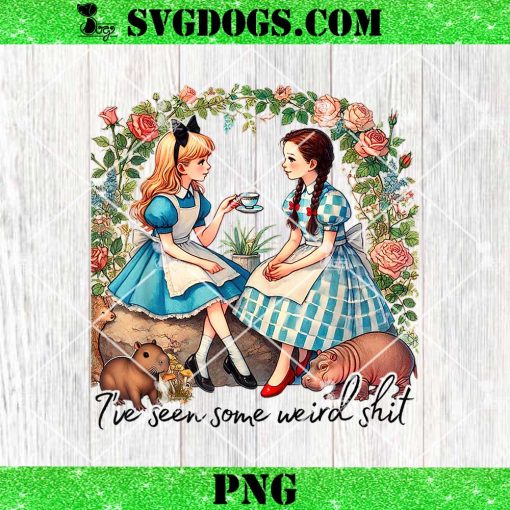 I’ve Seen Some Weird Shit PNG, Alice And Dorothy PNG