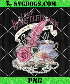 Lady Whistledown Spilling The Tea Since 1813 PNG