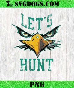 Let’s Hunt Tee Fly PNG, Philadelphia Eagles PNG