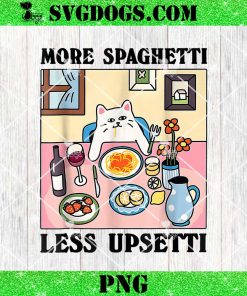 More Spaghetti Less Upsetti PNG, Cute Cat Quote PNG