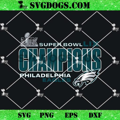 Philadelphia Eagles Super Bowl LIX Champions SVG PNG