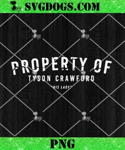 Property Of Tyson Crawford SVG