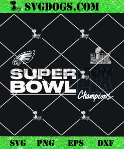 Super Bowl LIX Champions Eagles SVG PNG